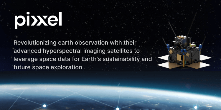 Pixxel Leads Space Technology Revolution with Advanced Hyperspectral Imaging Satelites