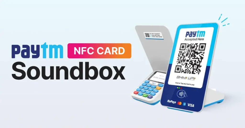 Paytm Introduces India’s First NFC Card Soundbox for Offline Merchants